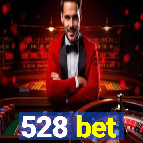 528 bet